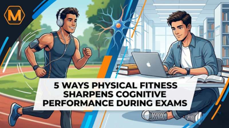 Fitness and Cognitive Performance During Exams